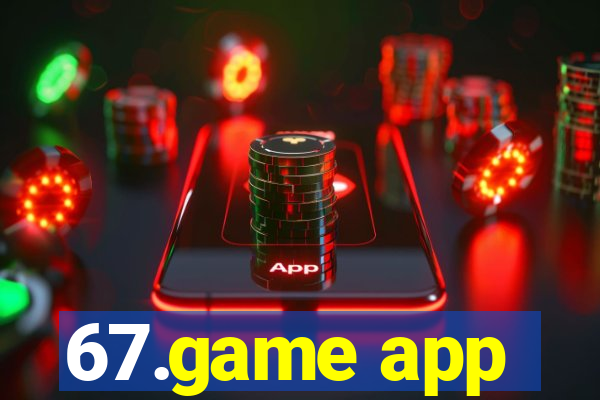67.game app